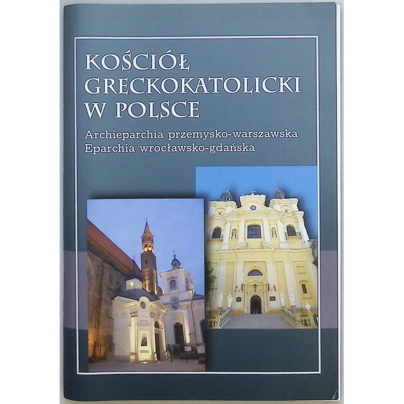 Kościół greckokatolicki w Polsce Paweł Potoczny