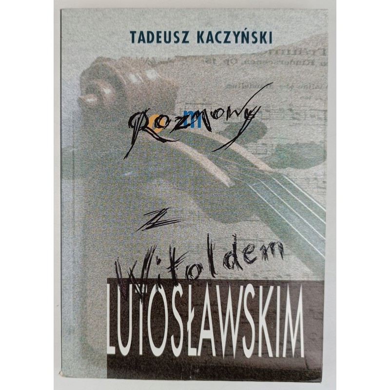Rozmowy z Witoldem Lutosławskim