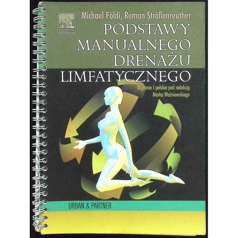Podstawy manualnego drenażu limfatycznego Michael Foldie