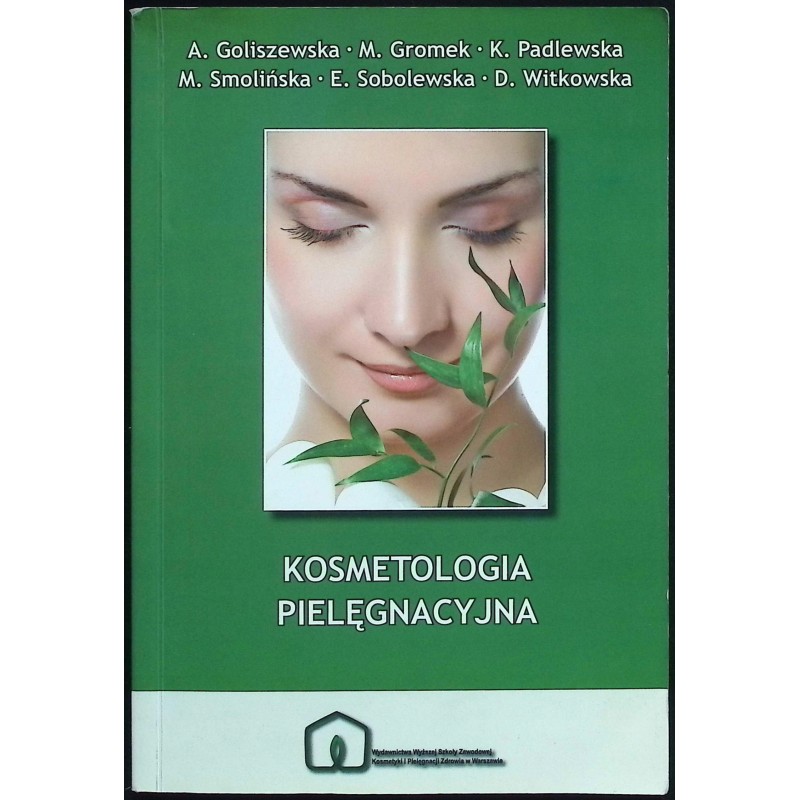 Kosmetologia pielęgnacyjna Praca zbiorowa