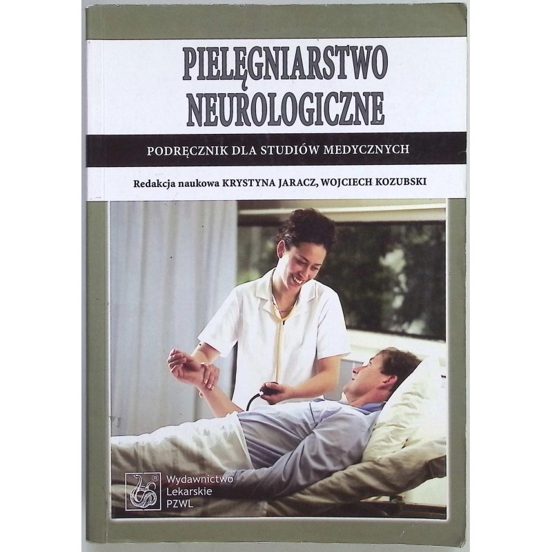 Pielęgniarstwo neurologiczne Krystyna Jaracz