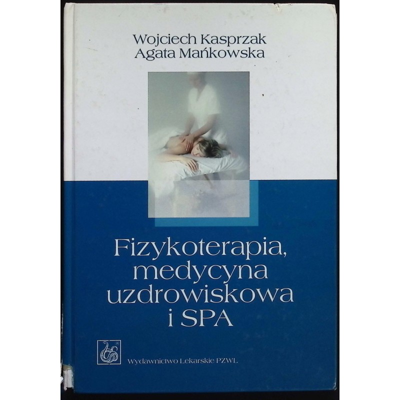 Fizykoterapia medycyna uzdrowiskowa i spa