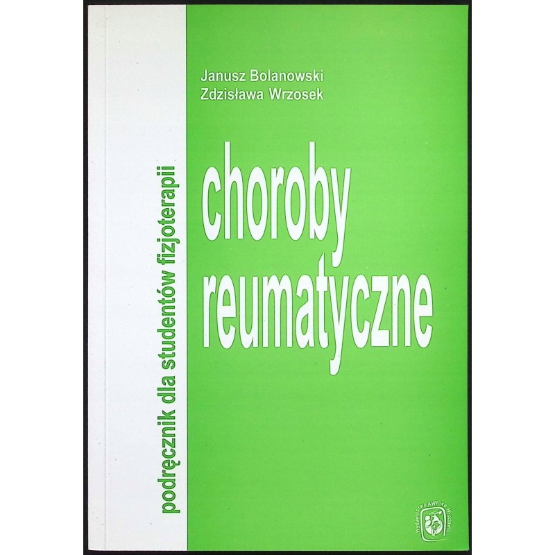 Choroby reumatyczne Janusz Bolanowski, Zdzisława Wrzosek