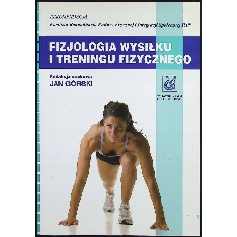Fizjologia wysiłku i treningu fizycznego Jan Górski