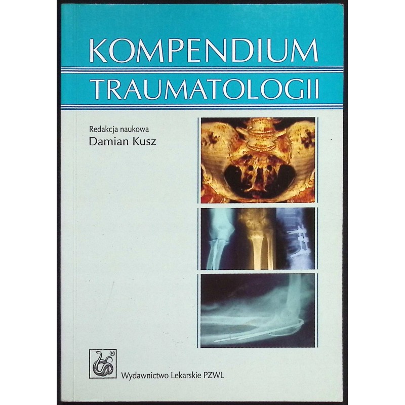 Kompendium traumatologii Praca zbiorowa