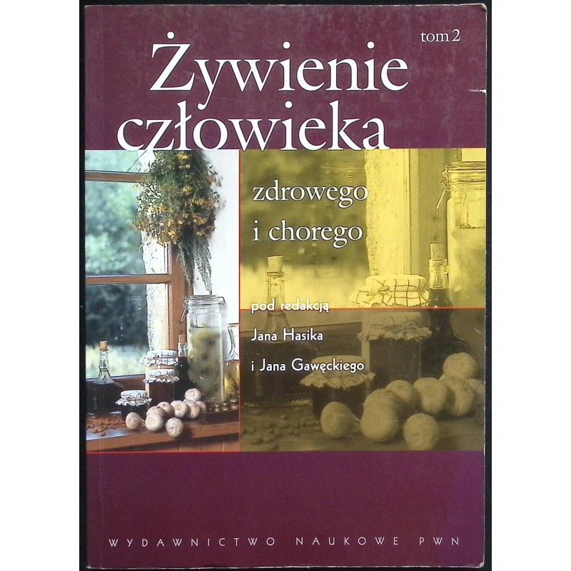 Żywienie człowieka zdrowego i chorego