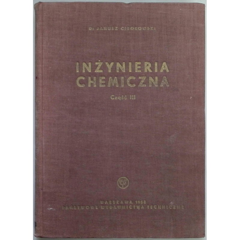 Inżynieria chemiczna część III Janusz Ciborowski