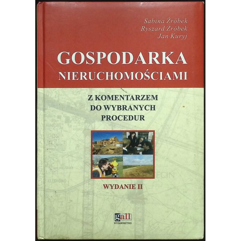 Gospodarka nieruchomościami z komentarzem do wybranych procedur