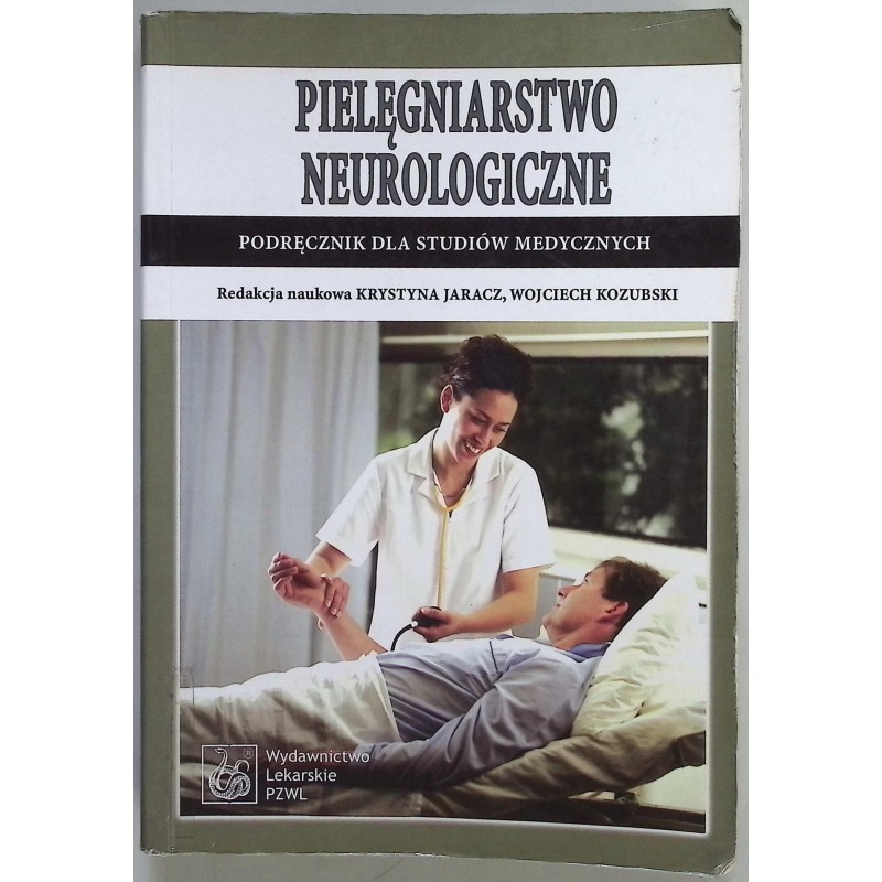 Pielęgniarstwo neurologiczne Krystyna Jaracz