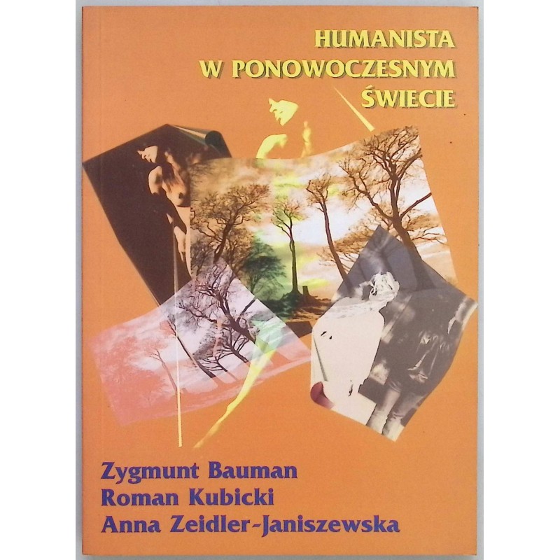 Humanista w ponowoczesnym świecie Zygmunt Bauman