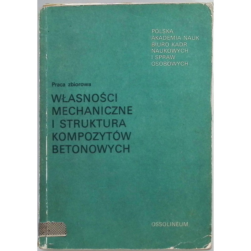 Własności mechaniczne i struktura kompozytów betonowych