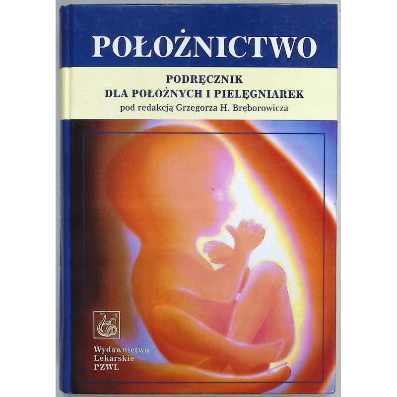 Położnictwo Podręcznik dla położnych i pielęgniarek
