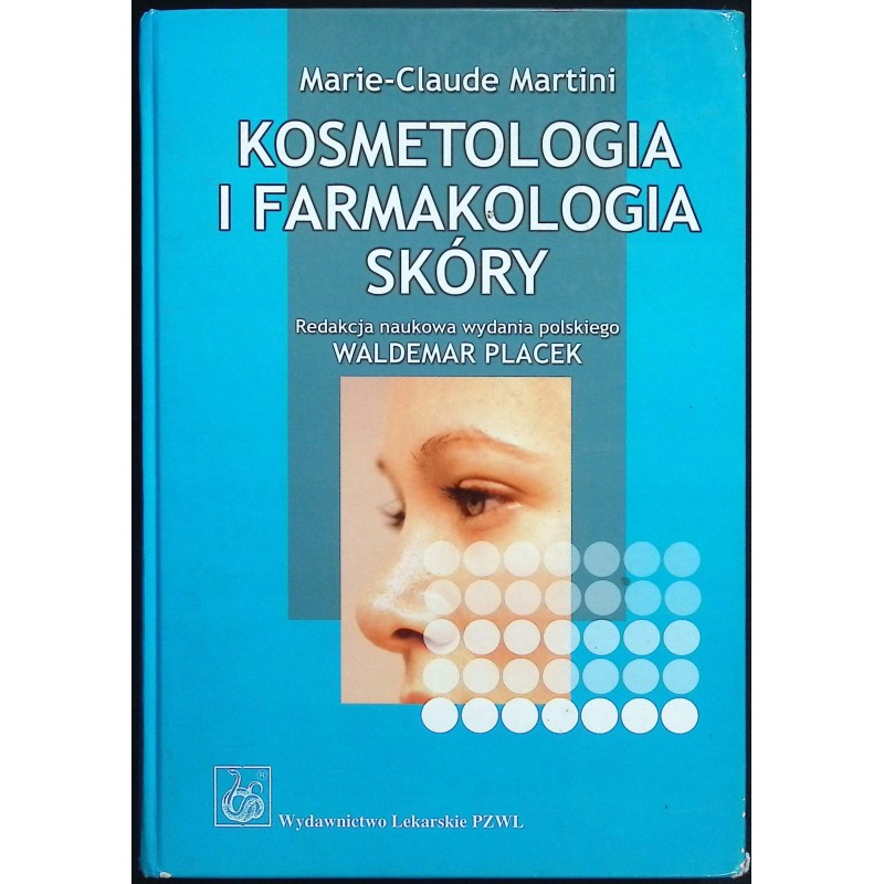 Kosmetologia i farmakologia skóry Marie-Claude Martini
