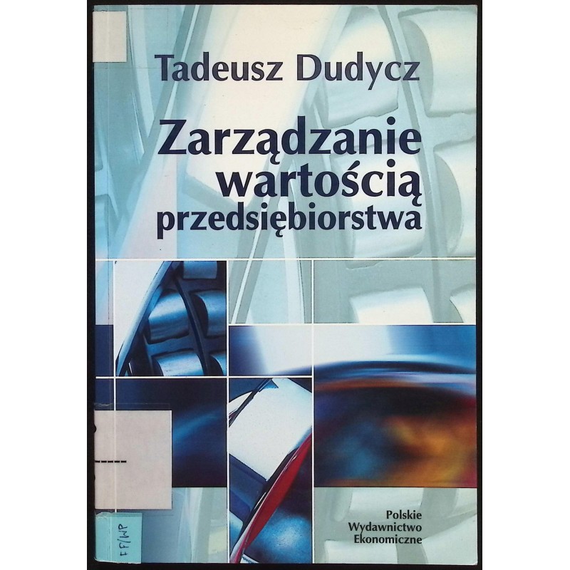Zarządzanie wartością przedsiębiorstwa Tadeusz Dudycz