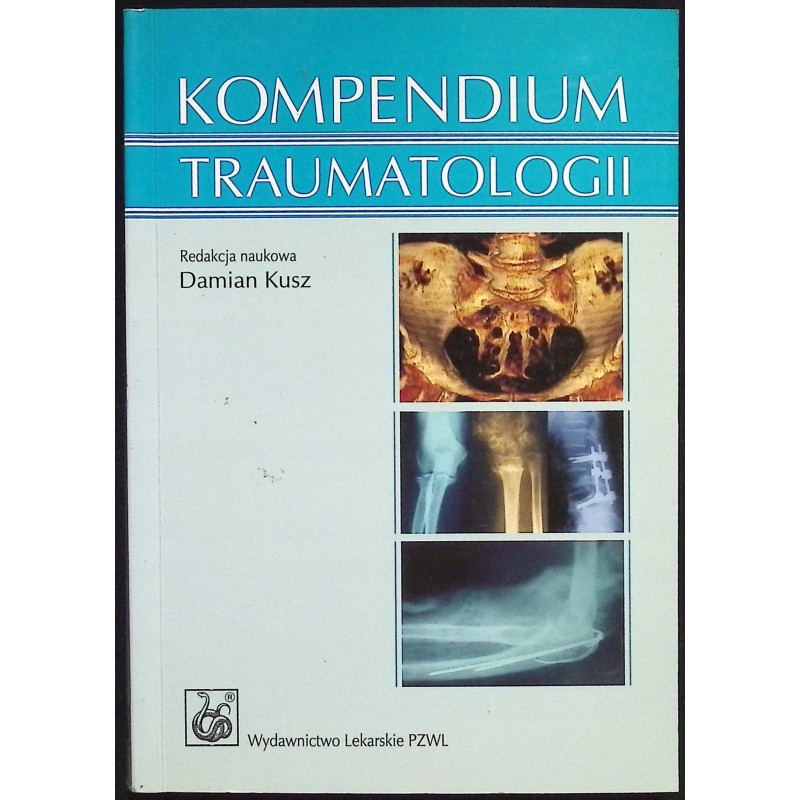 Kompendium traumatologii Praca zbiorowa