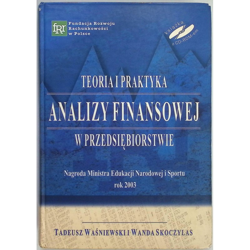 Teoria I Praktyka Analizy Finansowej W Przedsiębiorstwie T. Waśniewski