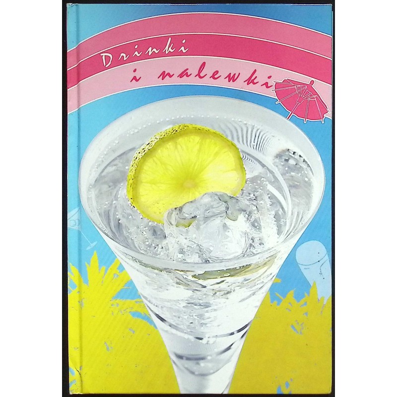 Drinki i nalewki Praca zbiorowa