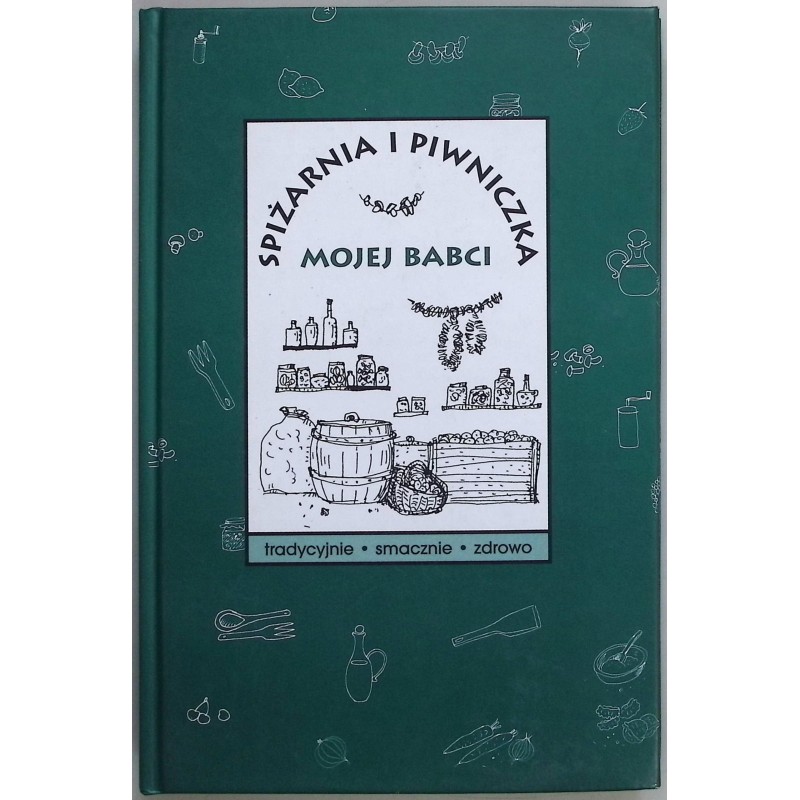 Spiżarnia i piwniczka mojej babci