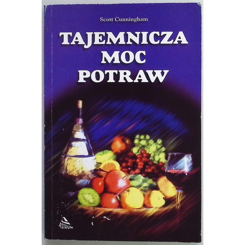 Tajemnicza moc potraw Scott Cunningham