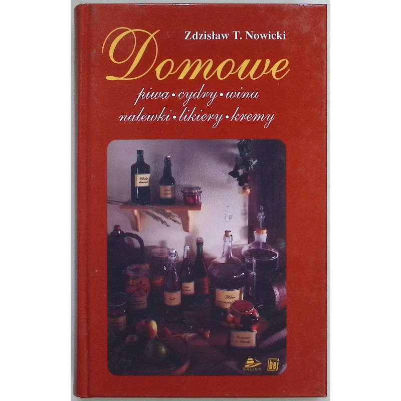 Domowe piwa cydry wina nalewki Zdzisław Nowicki