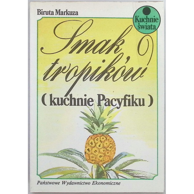 Smak tropików (kuchnie Pacyfiku) Biruta Markuza