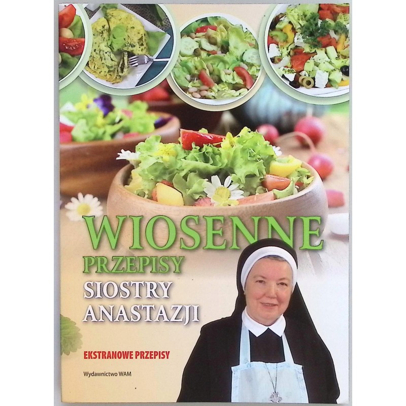 Wiosenne przepisy Siostry Anastazji
