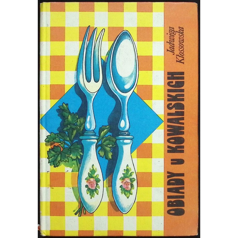 Obiady u Kowalskich Jadwiga Kłossowska