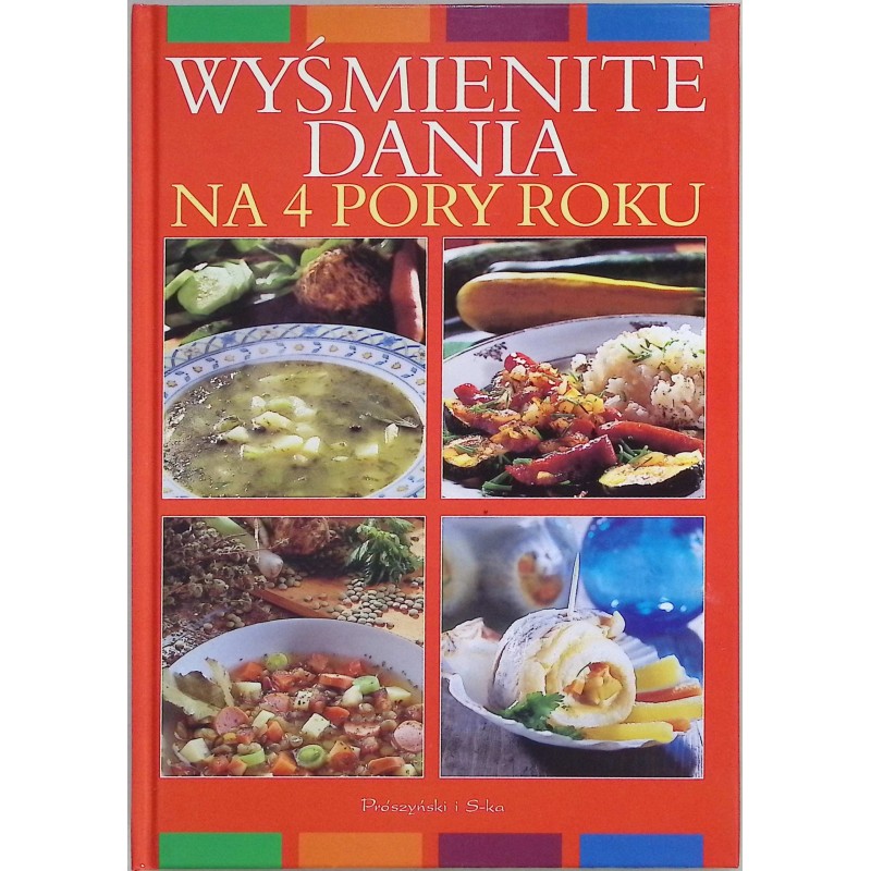 Wyśmienite dania na 4 pory roku Jerzy Mańkowski