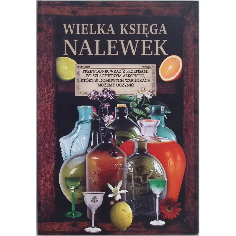 Wielka księga nalewek Jan Rogala