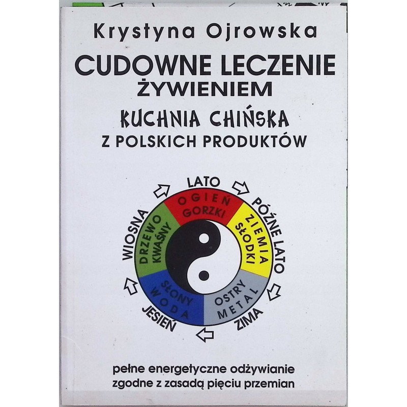 Cudowne leczenie żywieniem Krystyna Ojrowska