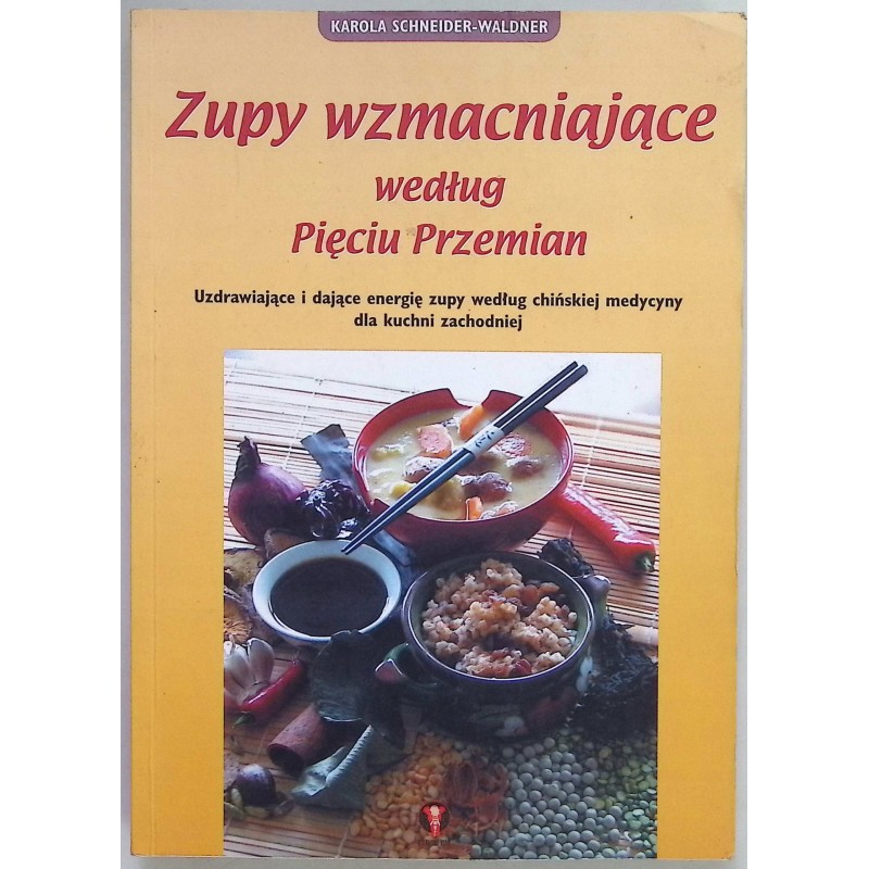 Zupy wzmacniające według Pięciu Przemian
