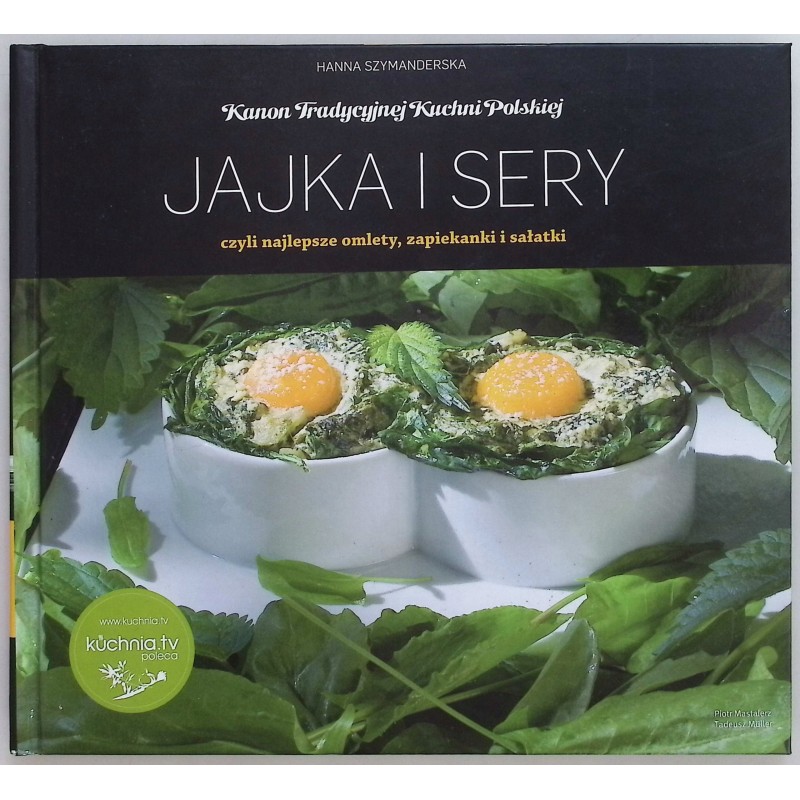 Jajka i sery czyli najlepsze omlety zapiekanki sałatki Hanna Szymanderska