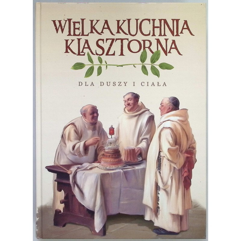 Wielka Kuchnia Klasztorna Jacek Kowalski