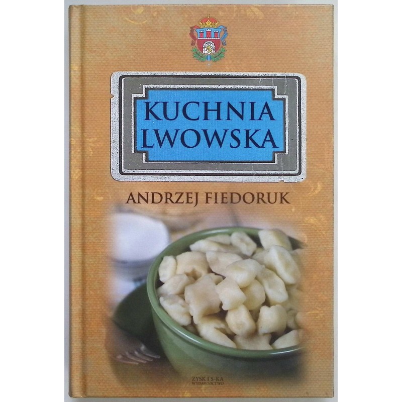 Kuchnia lwowska Andrzej Fiedoruk