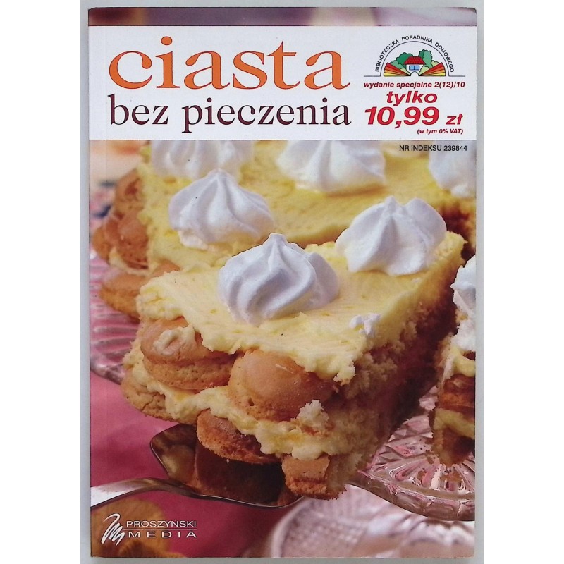 Ciasta bez pieczenia - Praca zbiorowa