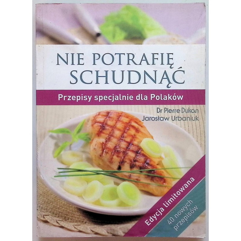 Nie potrafię schudnąć. Przepisy specjalnie dla Polaków Jarosław Urbaniuk, P