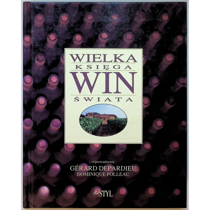 Wielka księga win świata Caroline Camarra, Francois Collombet, Jean-Paul Pa