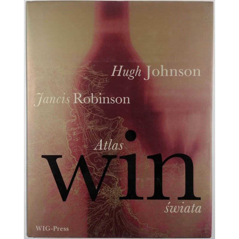 Atlas win świata - Hugh Johnson, Jancis Robinson