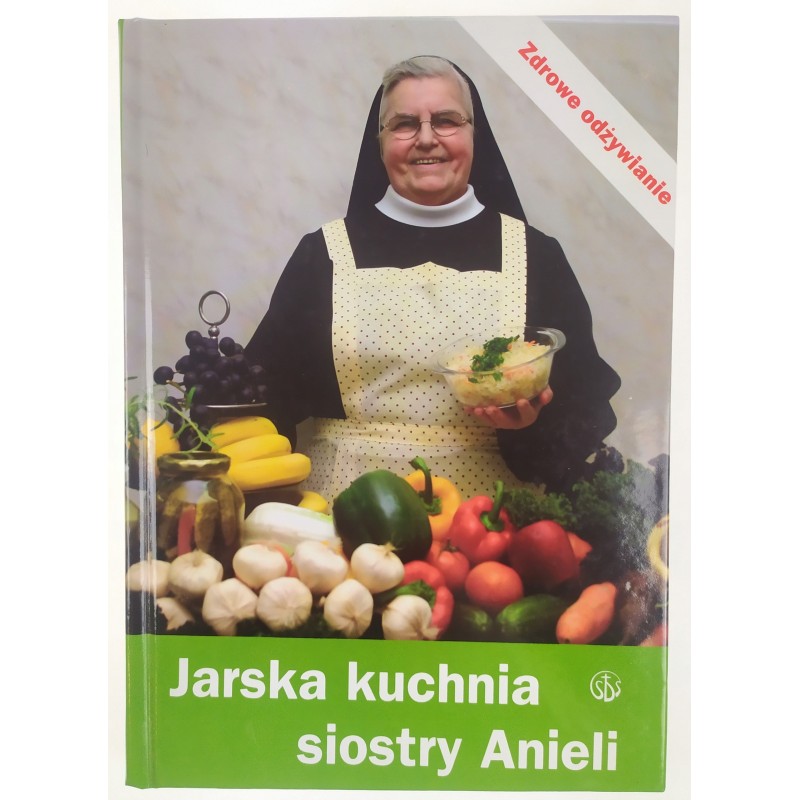 Jarska kuchnia siostry Anieli Aniela Garecka