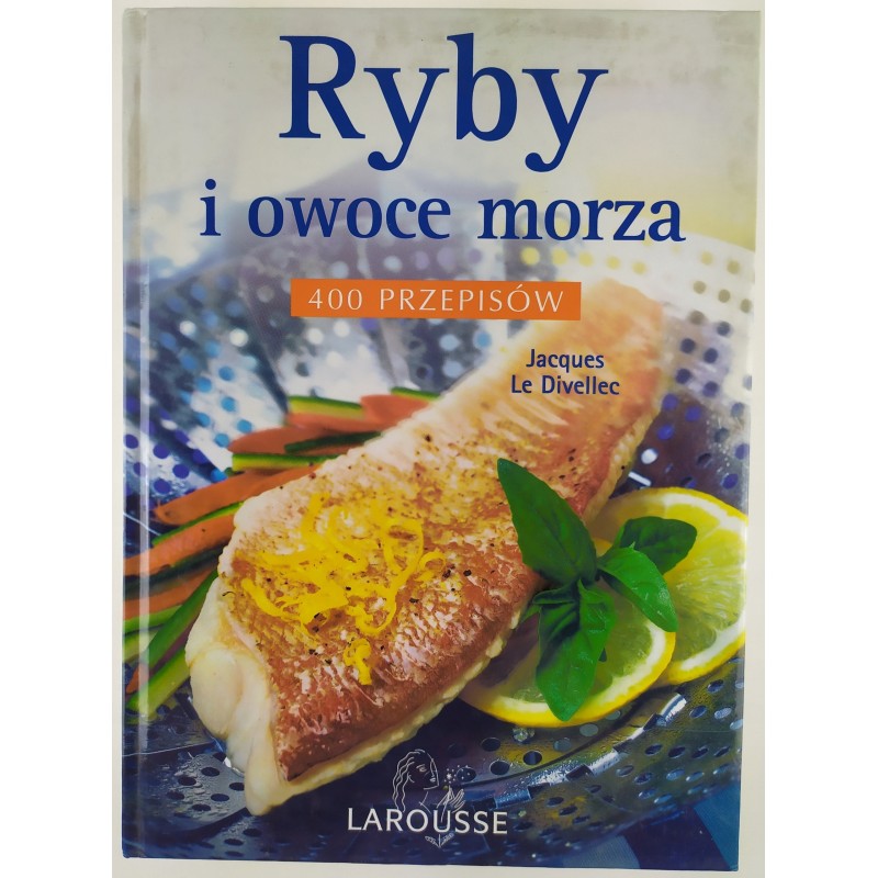 Ryby i owoce morza Jacques Le Divellec