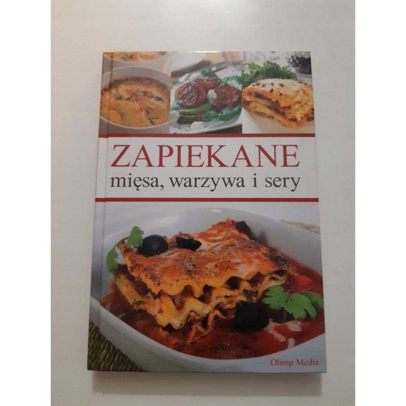 Zapiekane mięsa warzywa i sery - Beata Horosiewicz