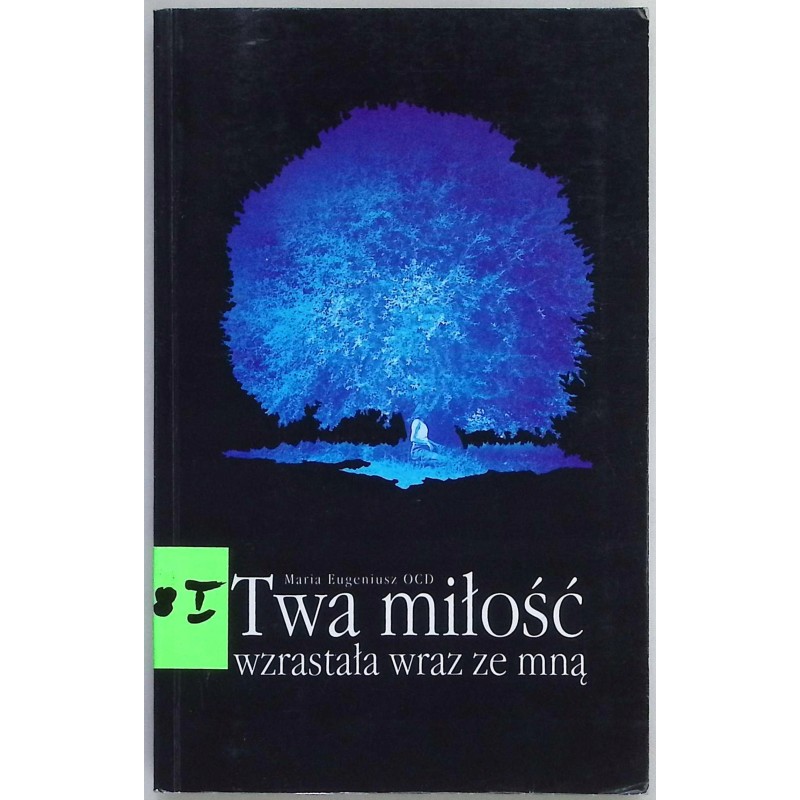 Twa miłość wzrastała wraz ze mną Maria Eugeniusz