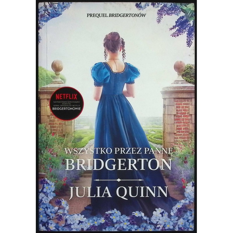 Wszystko przez pannę Bridgerton Julia Quinn