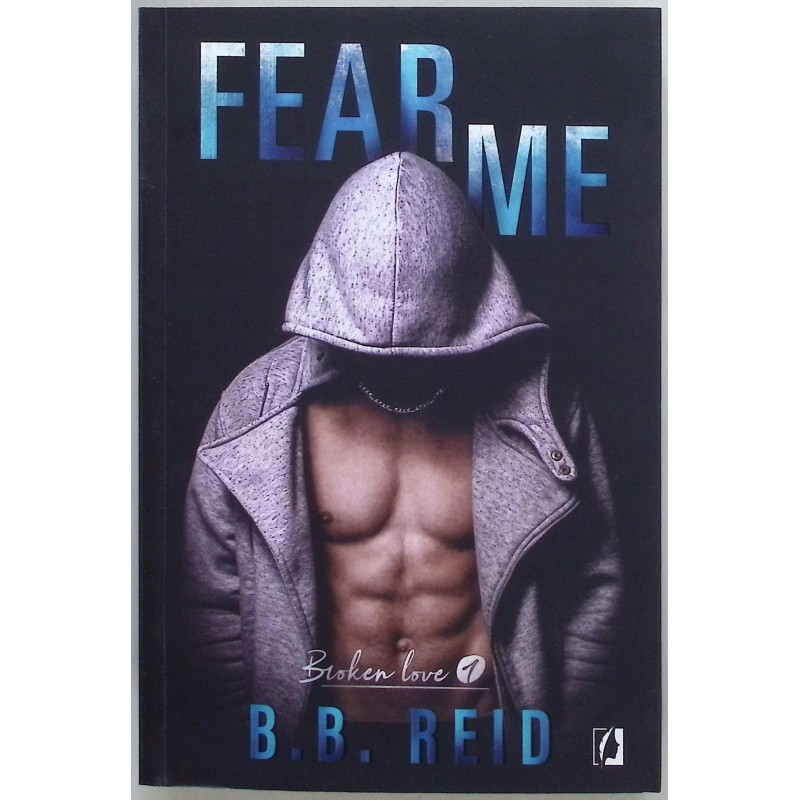 Fear me Broken love Tom 1 B.B. Reid