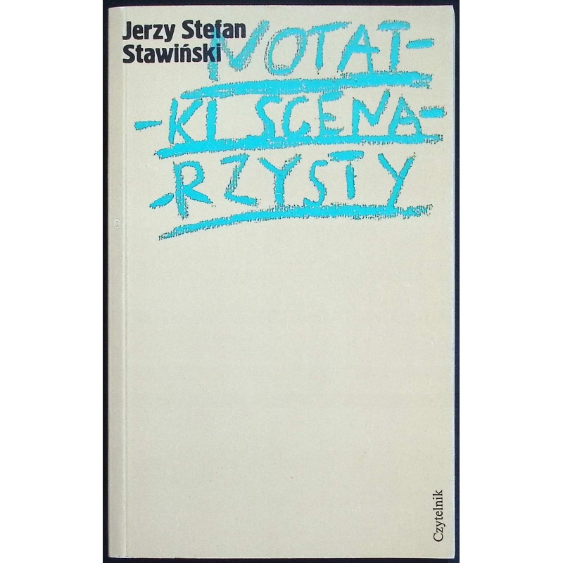 Notatki scenarzysty Jerzy Stefan Stawiski