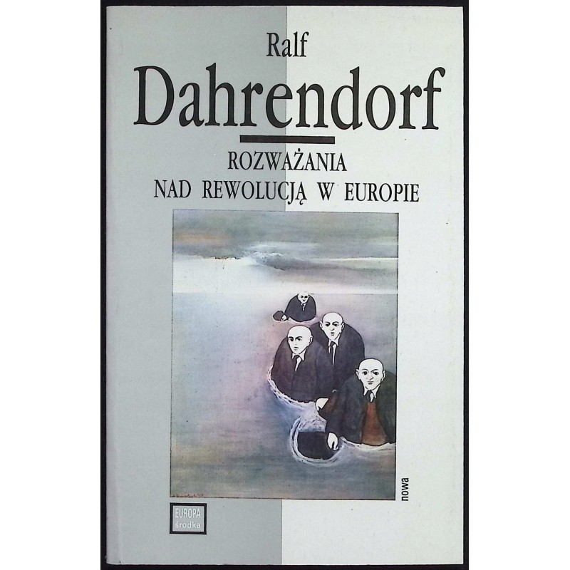 Rozważania Nad Rewolucją W Europie Ralf Dahrendorf