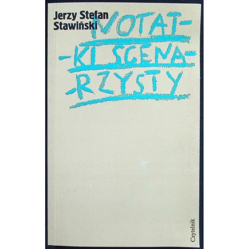 Notatki scenarzysty Jerzy Stefan Stawiski