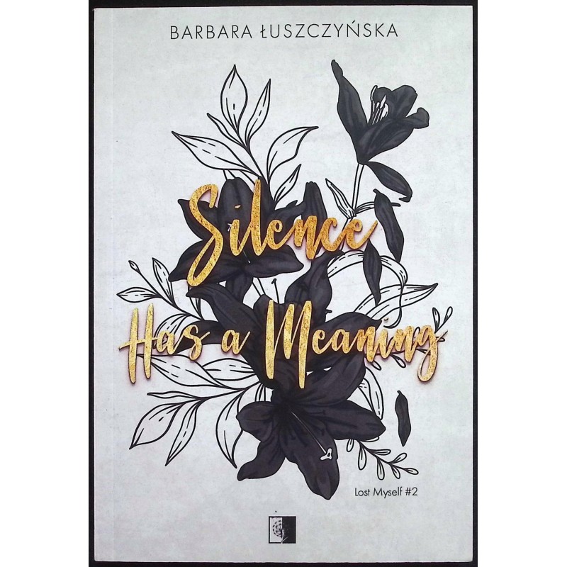 Silence Has a Meaning Tom 2 Barbara Łuszczyńska