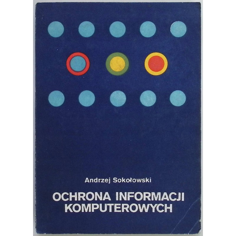 Ochrona informacji komputerowych Andrzej Wiktor Sokołowski