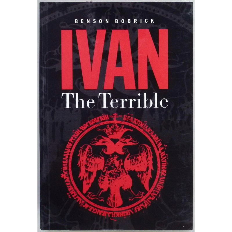 Ivan the terrible Benson Bobrick